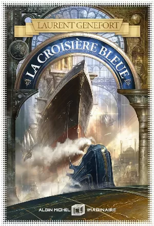 Laurent Genefort - La Croisière bleue